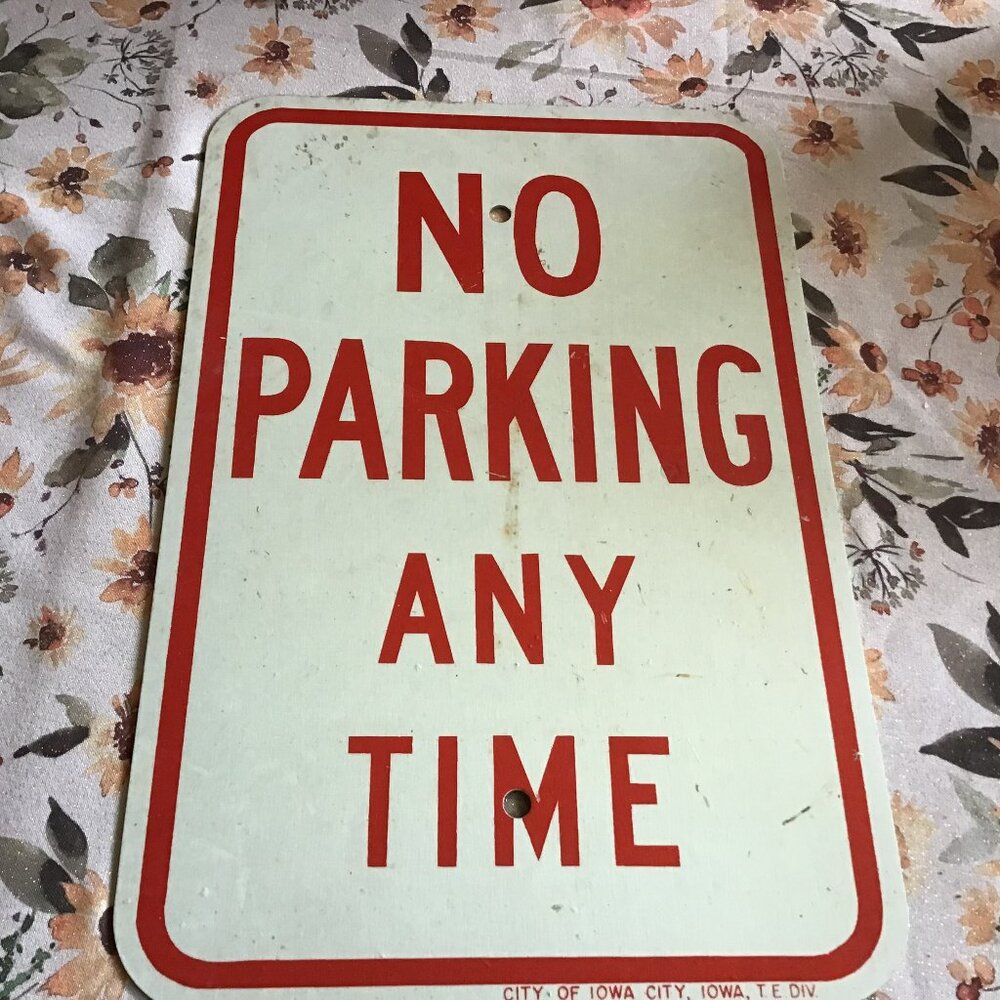 Vintage Metal Street - Highway Sign "NO PARKING ANY TIME " - Man Cave Sign